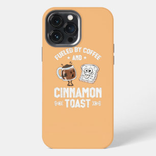 Fueled By Coffee And Cinnamon Toast Cinnamon iPhone 13 Pro Max Case