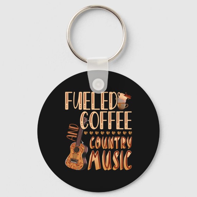 Fueled by Coffee and Country Music Keychain (Front)