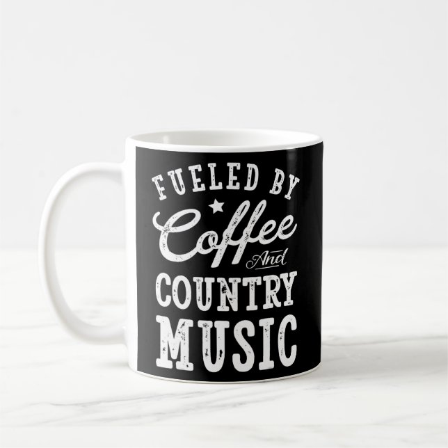 Fueled By Coffee And Country Music T Men Women  Coffee Mug (Left)