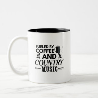 Fueled by Coffee and Country Music Two-Tone Coffee Mug