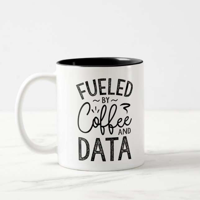 Fueled By Coffee And Data Two-Tone Coffee Mug (Left)