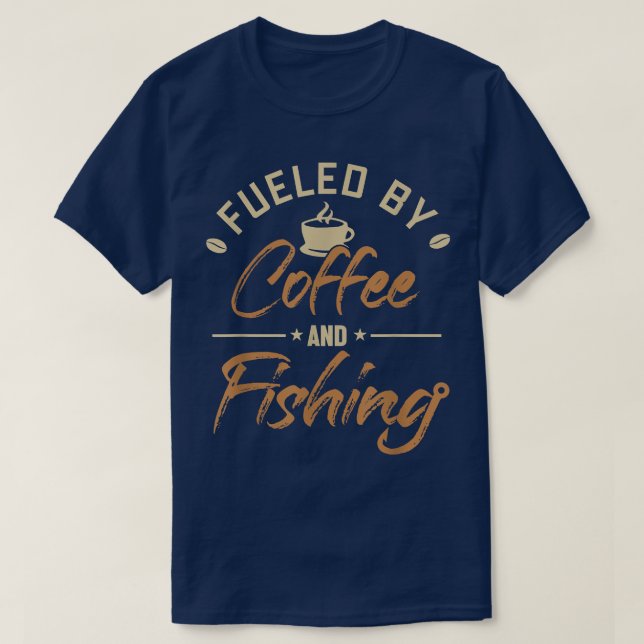 Fueled by Coffee and Fishing Deep Sea Boat Ice Fly T-Shirt (Design Front)