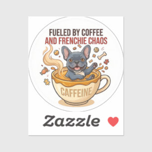 Fueled by Coffee and Frenchie Chaos Cute French Bu Sticker
