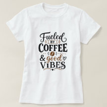 Fueled by Coffee and Good Vibes