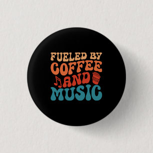 Fueled by Coffee and Music - Retro Typography Button