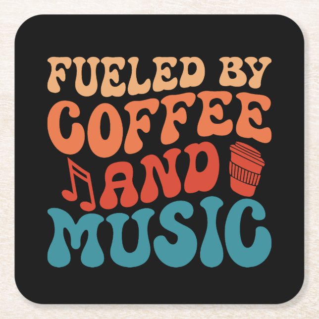 Fueled by Coffee and Music - Retro Typography Square Paper Coaster (Front)