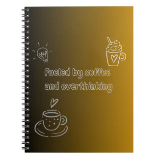 Fueled By Coffee And Overthinking Spiral Notebook