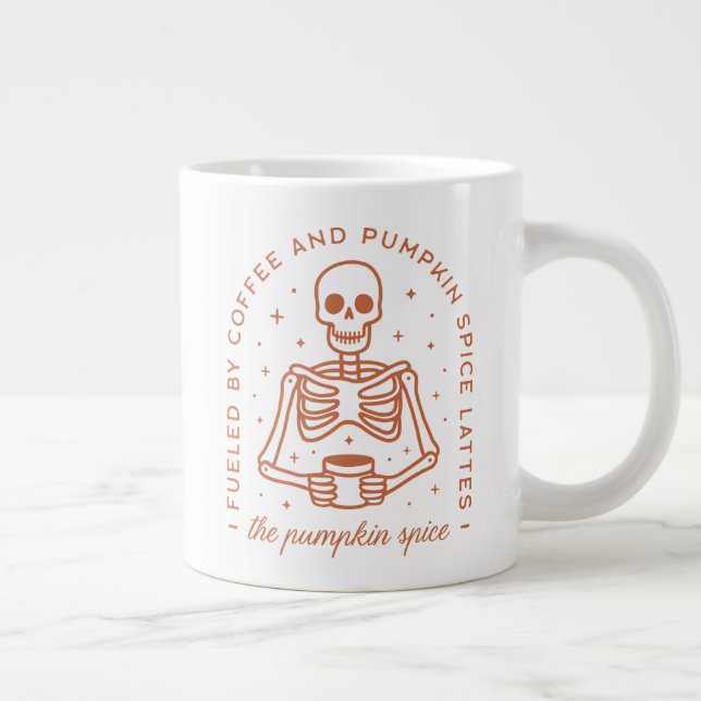 Fueled By Coffee and Pumpkin Spice Lattes Giant Coffee Mug (Right)