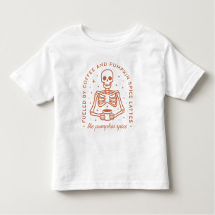 Fueled By Coffee and Pumpkin Spice Lattes Toddler T-shirt
