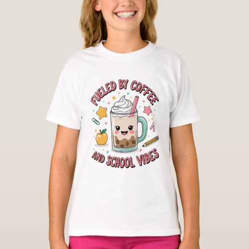 Fueled By Coffee And School Vibes Cute Teacher Stu T-Shirt