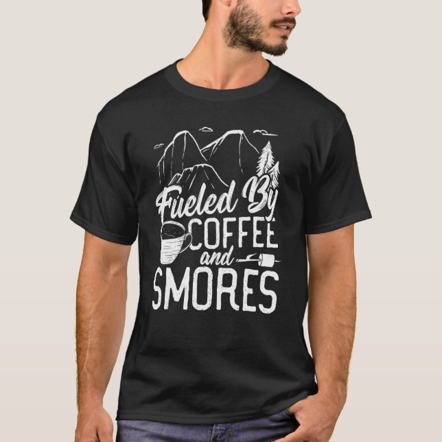 Fueled By Coffee And 'smores Camping Fire Camper T-Shirt (Front)