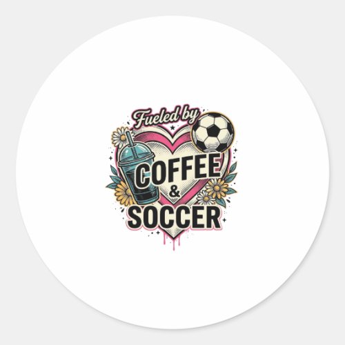 Fueled By Coffee And Soccer Vintage Shirt Design_1 Classic Round Sticker