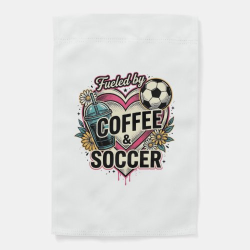 Fueled By Coffee And Soccer Vintage Shirt Design_1 Garden Flag