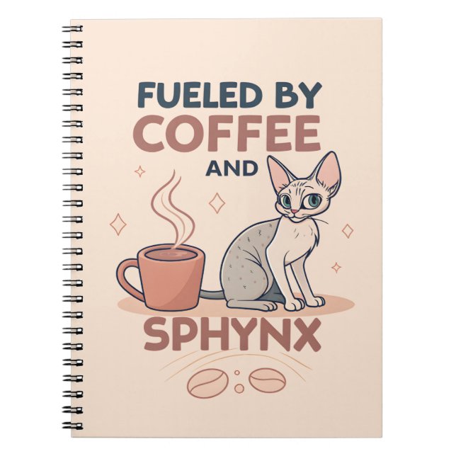 Fueled by Coffee and Sphynx Cat Art Notebook (Front)