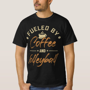 Fueled by Coffee and Volleyball Coach Team Player T-Shirt