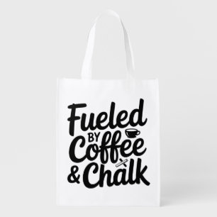 Fueled by Coffee & Chalk Grocery Bag