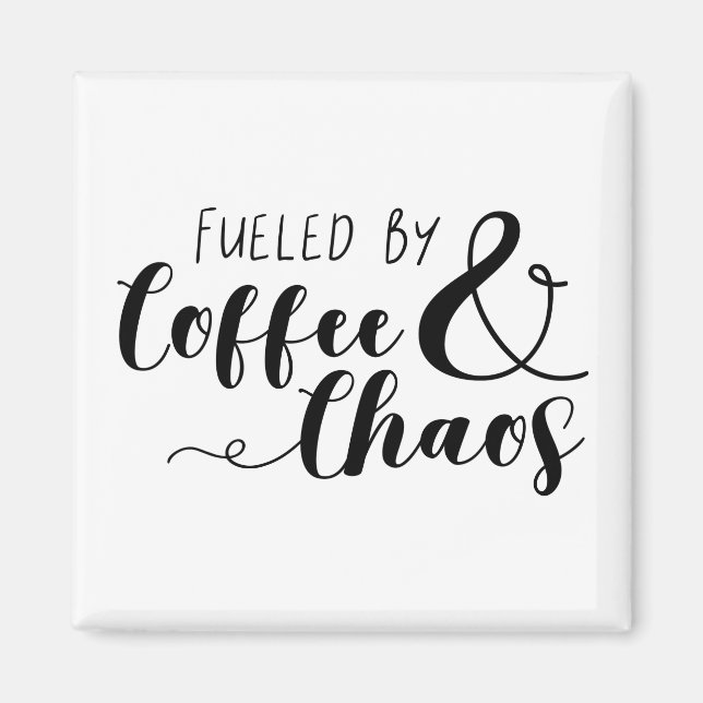 Fueled By Coffee & Chaos Magnet (Front)