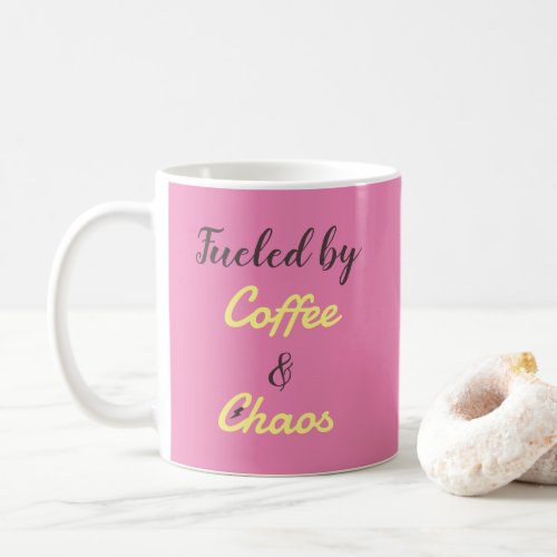 Fueled by Coffee  Chaos Morning coffee mug 