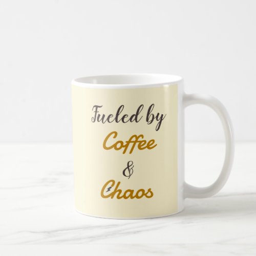 Fueled by Coffee  Chaos Mug