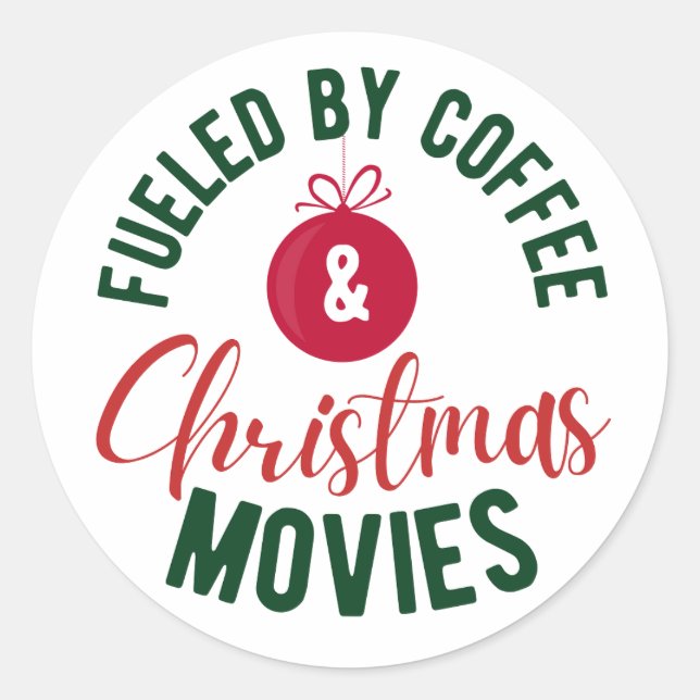 Fueled By Coffee & Christmas Movies Classic Round Sticker (Front)