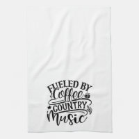 Fueled by Coffee Country Music Fun Cute Kitchen Towel