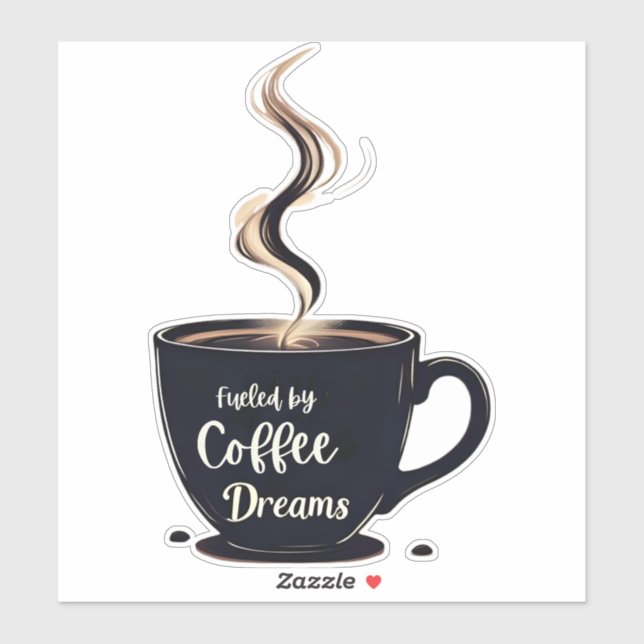 Fueled by Coffee Dreams Student Mug  Sticker (Sheet)