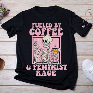 Fueled by Coffee & Feminist Rage T-Shirt