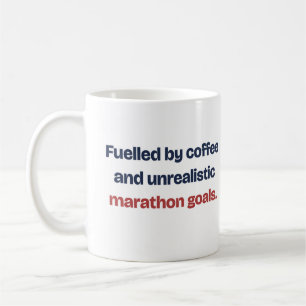 Fueled by Coffee Funny Mug for a Marathon Runner