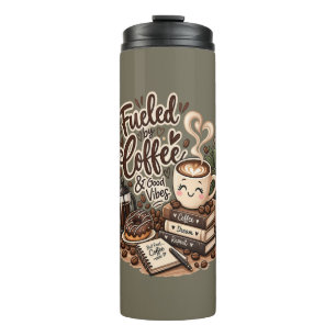 Fueled by Coffee & Good Vibes – Cute Coffee Lover  Thermal Tumbler