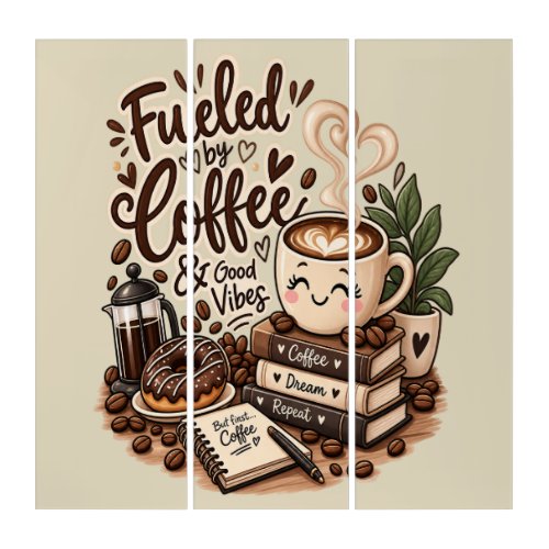 Fueled by Coffee & Good Vibes – Cute Coffee Lover Triptych