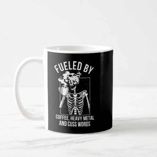 Fueled By Coffee Heavy Metal And Cuss Words Funny  Coffee Mug