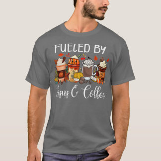 Fueled By Coffee Jesus Caffeine Lover Thanksgiving T-Shirt