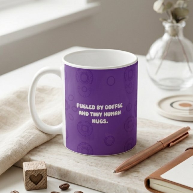 Fueled by Coffee & Tiny Human Hugs Parent Life Mug (Creator Uploaded)