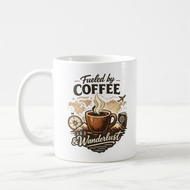Fueled by Coffee & Wanderlust Coffee Mug (Left)