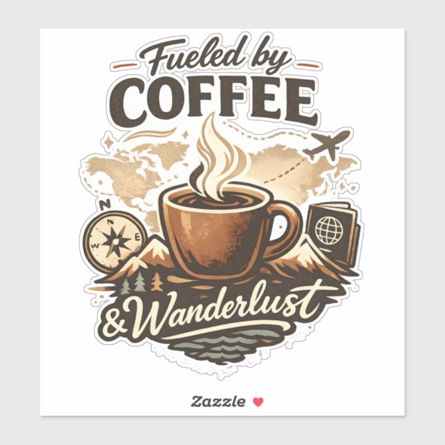 Fueled by Coffee & Wanderlust Sticker (Sheet)