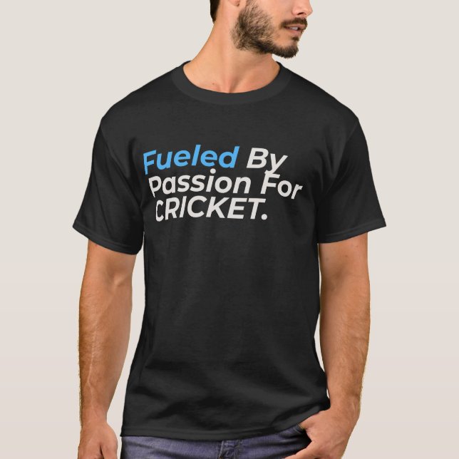 Fueled by Cricket Passion Shirt Design (Front)