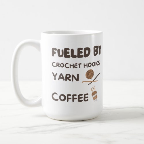 Fueled by Crochet Hooks  Coffee Mug