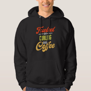 Fueled By Curling And Coffee Curler Hoodie