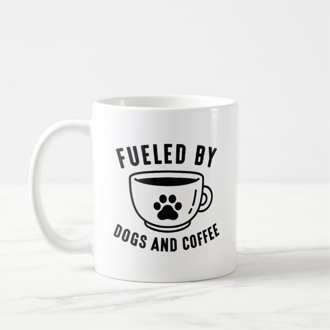 Fueled By Dogs And Coffee Coffee Mug (Left)