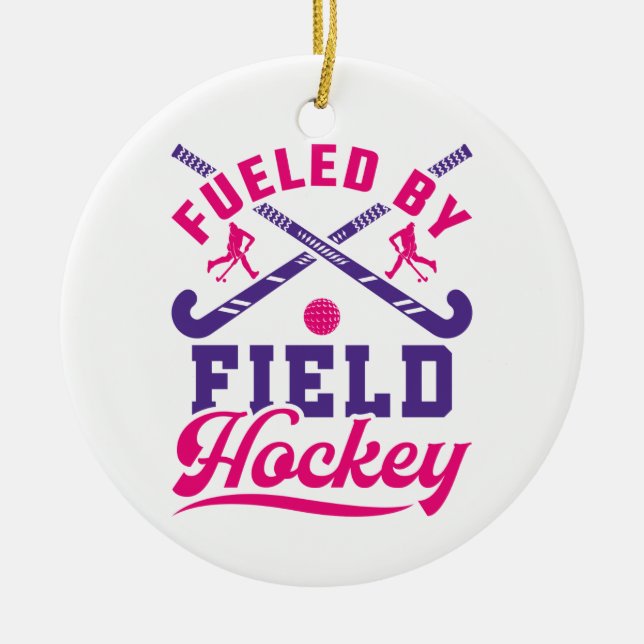 Fueled by Field Hockey Cute Player Team Ceramic Ornament (Front)