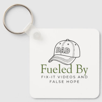 Fueled by Fix-It Videos and False Hope Keychain