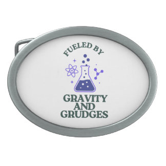 Fueled by Gravity and Grudges Belt Buckle