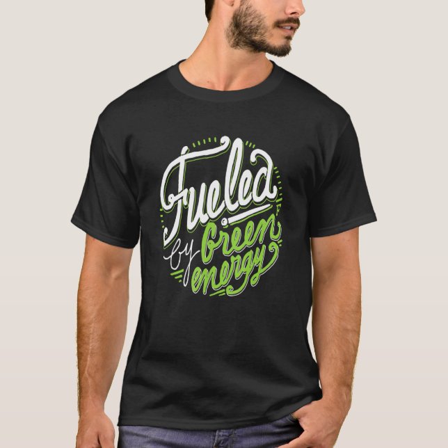 Fueled By Green Energy  Vegan Clothing By The Dhar T-Shirt (Front)