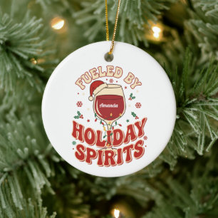 Fueled by Holiday Spirits Funny Wine Christmas Ceramic Ornament