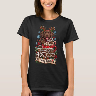 Fueled By Hot Cocoa And Puppy Kisses Chocolate Lab T-Shirt