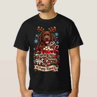Fueled By Hot Cocoa And Puppy Kisses Chocolate Lab T-Shirt