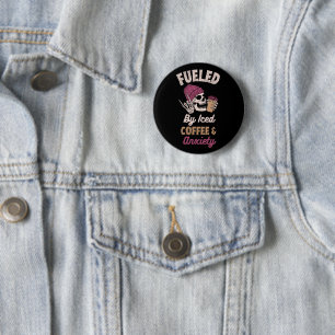 Fueled By Iced Coffee And Anxiety Button
