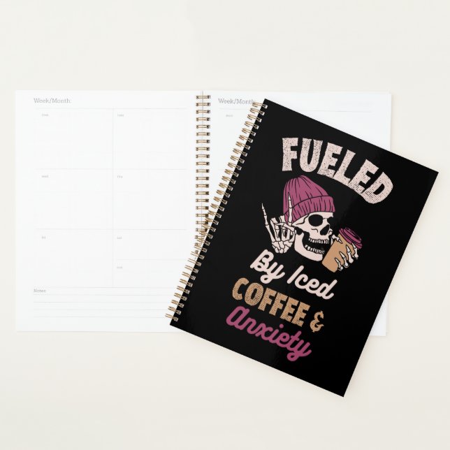 Fueled By Iced Coffee And Anxiety Planner (Display)