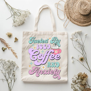 Fueled By Iced Coffee And Anxiety Tote Bag