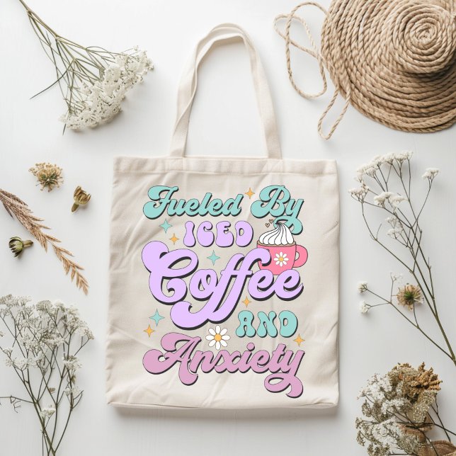 Fueled By Iced Coffee And Anxiety Tote Bag (Creator Uploaded)